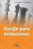 Coraje Para Evolucionar