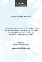 A Infiltração Policial Como Instrumento Legal No Combate Ao Crime Organizado