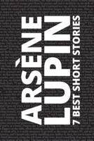 7 Best Short Stories - Arsène Lupin