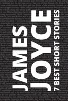 7 Best Short Stories by James Joyce