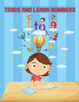 1 to 9: Trace and learn numbers: Trace numbers practice handwriting for Pre K, Kindergarten and Kids Ages 3-6 (Math Activity Book)