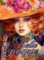 Belle Époque - A Golden Age Fashion Coloring Book
