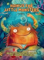 Haikus for Little Monsters