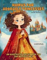 Haikus for Adorable Princesses