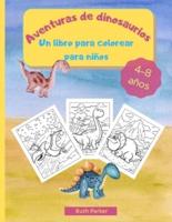 Aventuras De Dinosaurios - Un Libro Para Colorear Para Niños