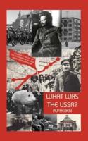 What Was The USSR?
