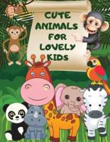 Cute Animals for Lovely Kids