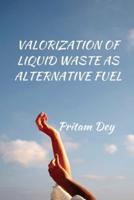Valorization of Liquid Waste as Alternative Fuel