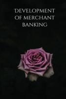 Development of merchant banking