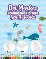 Dot Marker Coloring Book for Kids - Sea Animals