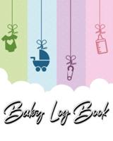 Baby Log Book: My Child's Health Record Keeper - Record Sleep, Feed, Diapers, Activities And Supplies Needed. Perfect For New Parents Or Nannies.