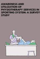 Awareness and Utilization of Physiotherapy Services in Indian Sporting System