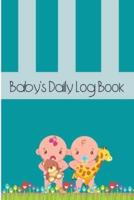 Baby's Daily Log Book: Baby's Daily Log Notebook   Record Sleep / Diapers / Feed / Activities And Supplies Needed   Pocket Size 6 x 9 in