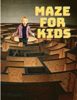 Maze for Kids: Fun First Mazes for Kids 4-8, 8 -12 Year Olds, Maze Activity Book