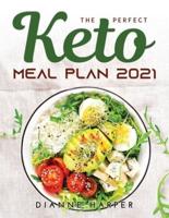 The Perfect Keto Meal Plan 2021
