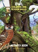 Owl Coloring and Scissor Skills Activity Book