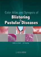 Color Atlas and Synopsis of Blistering & Pustular Diseseases