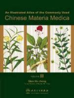 An Illustrated Atlas of the Commonly Used Chinese Materia Medica V. 3