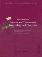 Qian Bo-Xuan's Patterns and Treatment in Gynecology and Obstetrics