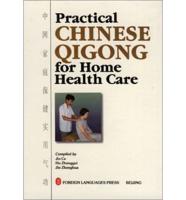 Practical Chinese Qigong for Home Health Care