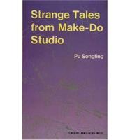 Strange Tales From Make-Do Studio