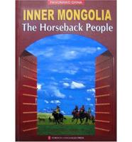 Panoramic China - Inner Mongolia, The Horseback People