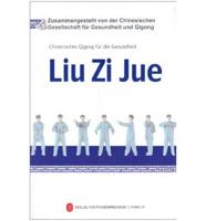 Liu Zi Jue - Chinesisches Qigong Fur Die Gesundheit