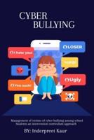 Management of Victims of Cyber ​​Bullying Among School Students An Intervention Curriculum Approach