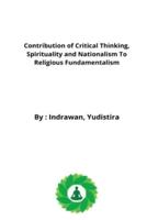 Contribution of Critical Thinking, Spirituality and Nationalism to Religious Fundamentalism