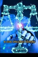 AI Legal Challenges Suspense