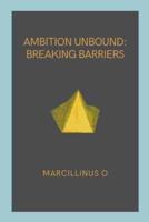 Ambition Unbound