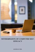 Determinants of Computer Self-Efficacy