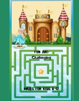 Fun and Challenging Mazes for Kids 8-12:  An Amazing Maze Activity Book for Kids (Maze Books for Kids)