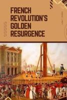 French Revolution's Golden Resurgence