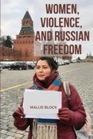 Women, Violence, and Russian Freedom