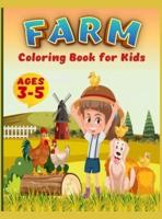 Farm Coloring Book For Kids: Super Fun Coloring Pages of Animals on the Farm   Cow, Horse, Chicken, Pig, and Many, A Cute Farm Animal Coloring Book for Kids Ages 3-5