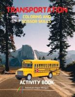 Transportation Coloring and Scissor Skills Activity Book