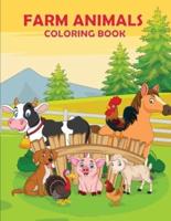 FARM ANIMALS COLORING BOOK: A Cute Farm with Animals Coloring Book for Kids (Coloring Book for Toddlers)