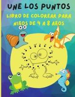 Une Los Puntos - Libro Para Colorear Para Niños De 4 a 8 Años