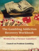 The Gambling Addiction Recovery Workbook: Written by a Former Gamblers