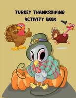 Turkey Thanksgiving Activity Book: Coloring Maze, Masks, Word Search , Sudoku (Coloring Book)