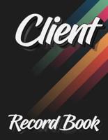 Client Record Book: 120 Customers Full Page, New And Improved Design, Alphabetical Order, Great Gift For All Small Business Owners, Abstract Cover