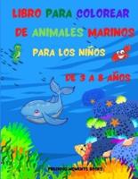 Libro para Colorear de Animales Marinos para Niños de 3 a 8 Años: Libro para colorear de animales marinos con simpáticos tiburones, delfines, tortugas, corales y muchos más diseños para niños de 3 a 8 años   47 divertidas páginas para colorear para niños 