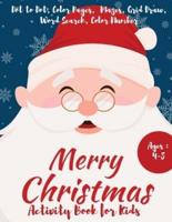 Merry Christmas Activity Book for Kids Ages 4-8 - A Fun Activity Book for Holidays