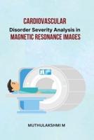 Cardiovascular Disorder Severity Analysis in Magnetic Resonance Images