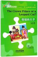 The Crown Prince or a Leopard Cat? - Rainbow Bridge Graded Chinese Reader, Level 3