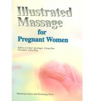 Illustrated Massage for Pregnant Women - Traditional Chinese Medicine for Foreign Readers Series