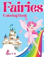 Fairies Coloring Book: For Kids Ages 4-8 Adorable And Unique Coloring Pages
