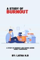 A study of burnout and coping among family caregivers