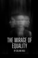 The Mirage of Equality